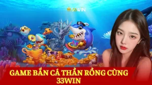 Ban-ca-than-rong-cung-33win