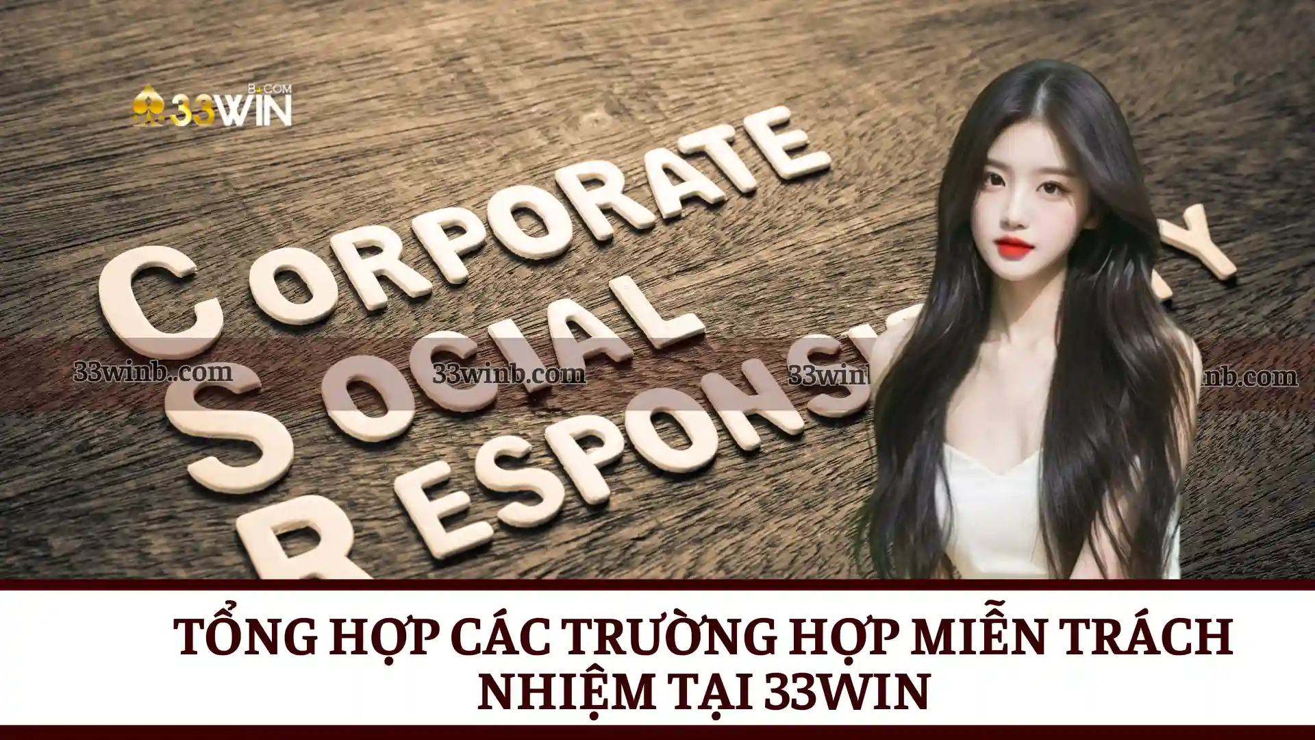 Tổng hợp các trường hợp miễn trách nhiệm tại 33Win