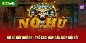 Nổ Hũ Đổi Thưởng - Trò Chơi Hấp Dẫn Giúp Game Thủ Đổi Đời