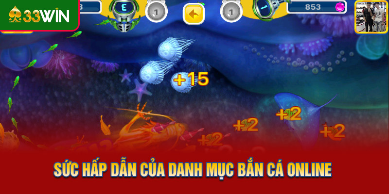 Sức hấp dẫn của danh mục bắn cá online